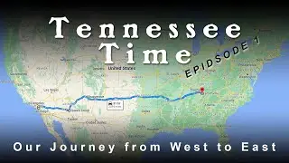 Tennessee Time Episode 1 - Who are we and why are we moving to Tennessee
