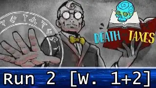 Death and Taxes (All Major Endings) [Run 2: Weeks 1&2]