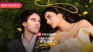 💫Find Your Way Back to Me, My Childhood Sweetheart【EP1-8】| Reelshort