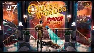 The Outer Worlds Murder on Eridanos PS5 |47| Прохождение 4K UltraHD 2160p Без Комментариев!