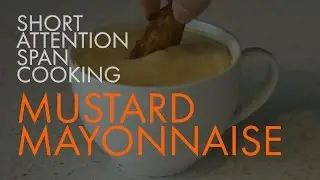 Mayonnaise - Short Attention Span Cooking