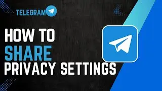 How To Set Up Telegram Privacy Settings