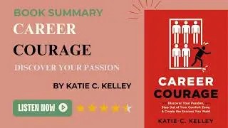 Career Courage By Katie Kelley, Book Summary, English