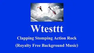 Wtesttt Clapping Stomping Action Rock Royalty Free Background Music