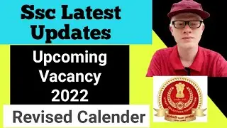 Ssc Upcoming Vacancy Updates 2022 - Latest Ssc recruitment Update 2022