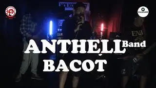 BACOT -ANTHELL BAND /Live Musik Garut ANNIVERSAR NOL KOMA/ALIPH STUDIO
