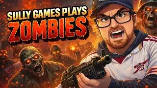 SULLY GAMES PLAYS ZOMBIES