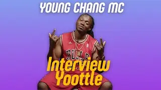 ITW YOOTTLE - EP 19 - Young Chang Mc fait son grand retour en #guadeloupe