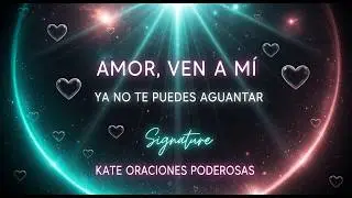 Oración Fuerte de Kate — Atrae a Esa Persona Específica con Energía y Intención