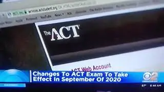 Changes To ACT Exam To Take Effect In September Of 2020 CBS 2 NEWS THIS MORNING 10 - 9 2019