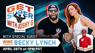 Get Super With Joshy G and WWE Superstar Becky Lynch | #StayinsideShow