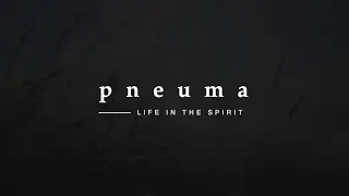October 4 & 5 2025 - Pneuma: Life In The Spirit | No Condemnation