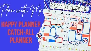 Plan with Me | Happy Planner | Catch-All Planner | 4th of July Theme
