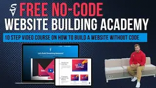 FREE No-Code Website Building Academy | Learn How to Build a Website today