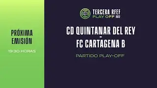 🚨En Directo🚨PARTIDO CD QUINTANAR DEL REY-FC CARTAGENA B I🔴RFEF