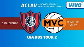 -Liga Argentina de Voleibol, LVA RUS 2 EN VIVO: SAN LORENZO VS. MONTEROS