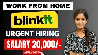 Blinkit Work From Home Jobs 2025 | Blinkit Work From Home Jobs | Blinkit Jobs | Blinkit Mass Hiring
