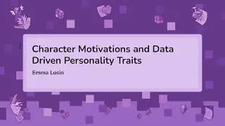 Character Motivations and Data Driven Personality Traits - Emma Losin