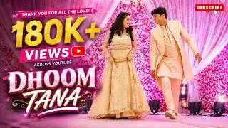 Dhoom Taana | Bride & Groom | Couple Dance Choreography | Engagement Special