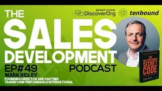 The Sales Development Podcast - Ep 49 Mark Ridley - What is the Secret Code of Sales Success?