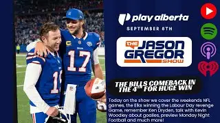 The Jason Gregor Show - September 8th, 2025 - Bills Comeback in the 4th for a Huge Win!