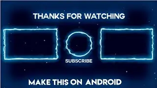How To Make A Epic Outro Using Kinemaster On Android!