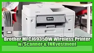 Brother MFCJ6935DW Wireless Printer w/Scanner & INKvestment | BEST Inkjet Printers For Home 2019