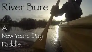 The River Bure. A Norfolk Broads New Years Day Paddle.