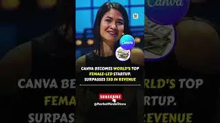 World&rsquo;s #1 Female Startup: Canva Hits $3B! Behind Canva&rsquo;s $3 Billion Success! #canva #business