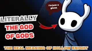 Hollow Knight: The Greatest Story of All Time! BEST EXPLAINED!