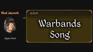 Mod Jacmob Sings... 'The Warbands Song'!