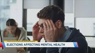 Elections Affecting Mental Health