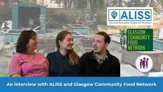 An Interview with ALISS and Glasgow Community Food Network