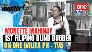 Monette Mahinay: Breaking Barriers as the First Filipino Blind Dubber on One PH TV 5