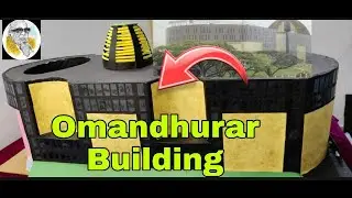 Omandhurar Building | Old Secretariat Building |  Tribute to Dr.M.karunanidhi |
