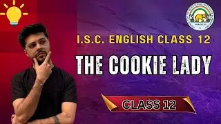 The Cookie Lady | One-Shot | ISC Class 12 | Boards 2026