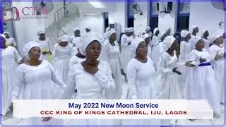 May 2022 New Moon Service @ CCC KING OF KINGS CATHEDRAL, Iju Ishaga, Lagos, Nigeria.