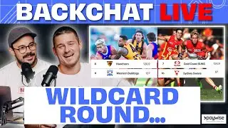 Episode 259 - What is going on with AFL's new Wildcard round?? | BackChat