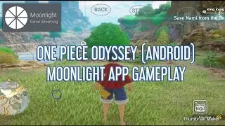 ONE PIECE ODYSSEY (ANDROID) MOONLIGHT APP GAMEPLAY