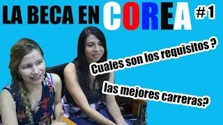 C&oacute;mo puedo obtener una beca en Corea del sur? #1 Entrevista de requisitos, carreras