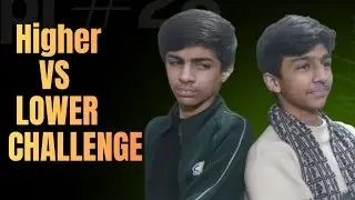 Higher VS lower challenge by mehar brothers ##youtube 
