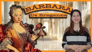 La Reina BARBARA DE BRAGANZA: La 