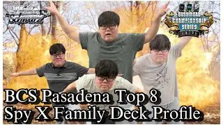 BCS Pasadena 2025 Top 8 Spy X Family Deck Profile feat. BigMoneyJang | Weiss Schwarz