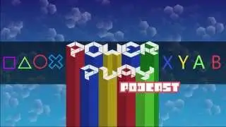 POWER PLAY PODCAST #6 -BROKEN GAMES