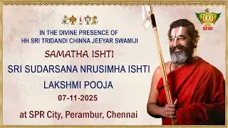 In the Divine Presence of  Sri Tridandi Chinna Jeeyar Swamiji | Samatha Ishti | 6 Nov to 13 Nov