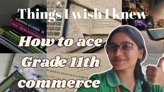 How to start grade 11th commerce? The only guide you need🌸 Things I wish I knew ! Productive tips.