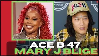 Ace B 47 on Mary J Bilge, How it was on Set with Her! Is She Cool in Real Life?