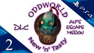Oddworld: New 'n' Tasty - DLC Alf's Escape Mission - Прохождение игры на русском [#2] PS4