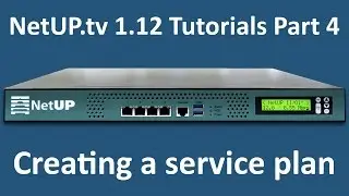 NetUP.tv 1.12 Tutorials Part 4: Creating a service plan