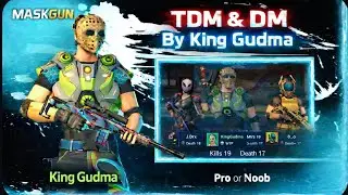 Pro or Noob gameplay is this ?🤔 | Maskgun | |King Gudma | #Maskgun
